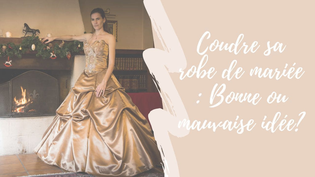 Coudre soi-même sa robe de mariée : Bonne ou mauvaise idée ?